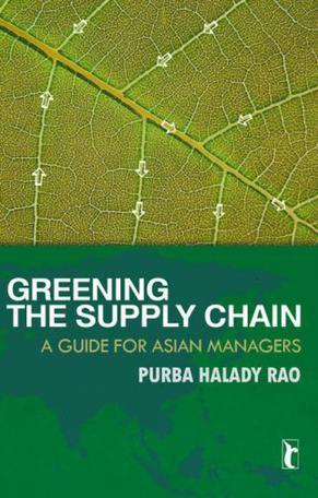 Greening the supply chain a guide for Asian managers
