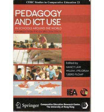 Pedagogy and ICT use in schools around the world : findings from the IEA SITES 2006 study
