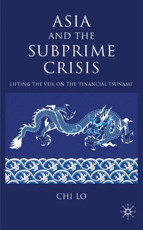 Asia and the subprime crisis lifting the veil on the 'financial tsunami'