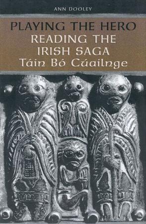 Playing the hero reading the Irish saga Táin bó Cúailnge