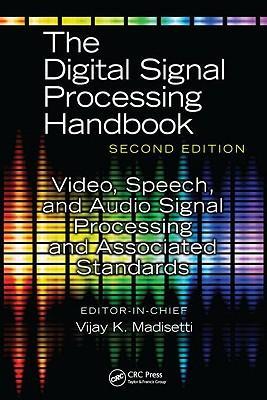 The digital signal processing handbook. Video, speech, and audio signal processing and associated standards