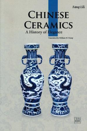 Chinese ceramics a history of elegance