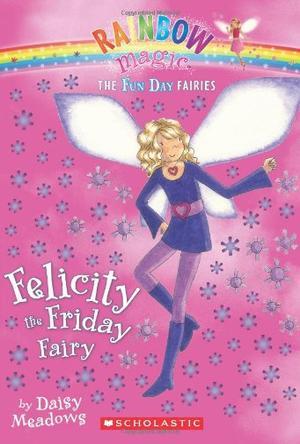 Felicity, the Friday fairy