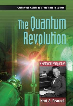 The quantum revolution a historical perspective