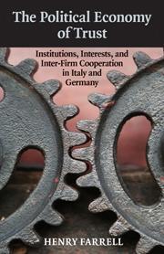 The political economy of trust institutions, interests and inter-firm cooperation in Italy and Germany