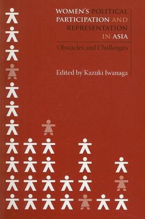 Women's political participation and representation in Asia obstacles and challenges