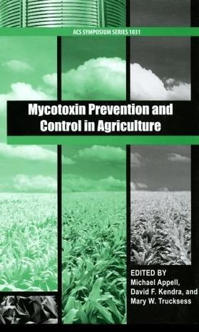 Mycotoxin prevention and control in agriculture