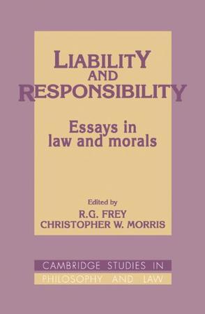 Liability and responsibility essays in law and morals