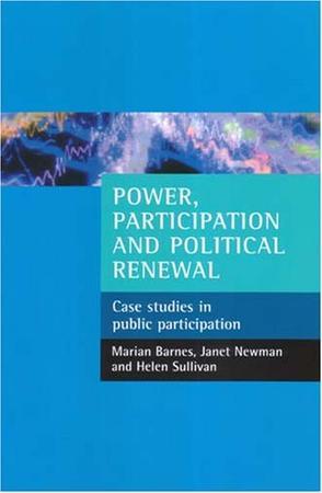 Power, participation and political renewal case studies in public participation