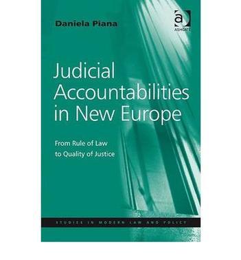 Judicial accountabilities in new Europe from rule of law to quality of justice