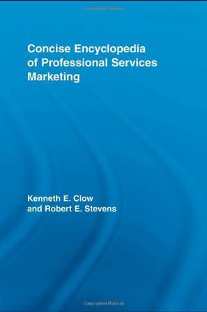 Concise encyclopedia of professional services marketing
