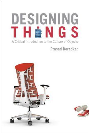 Designing things a critical introduction to the culture of objects