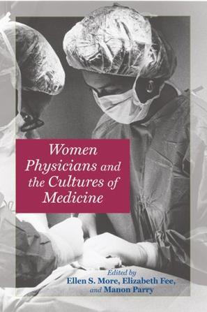 Women physicians and the cultures of medicine