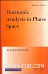 Harmonic analysis in phase space