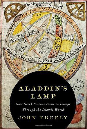 Aladdin's lamp how Greek science came to Europe through the Islamic world