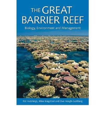 The Great Barrier Reef biology, environment and management