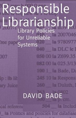 Responsible librarianship library policies for unreliable systems