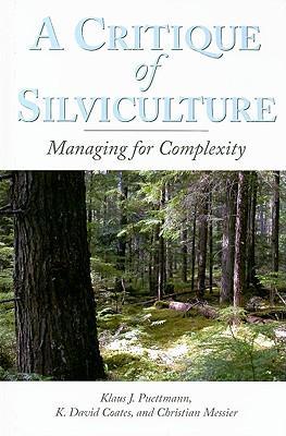 A critique of silviculture managing for complexity