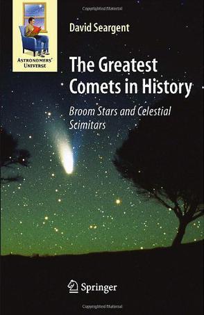 The greatest comets in history broom stars and celestial scimitars