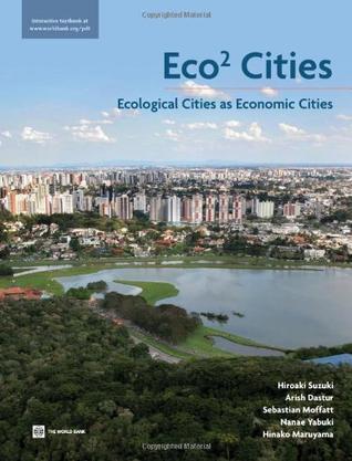 Eco2 cities ecological cities as economic cities