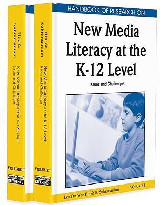 Handbook of research on new media literacy at the K-12 level issues and challenges