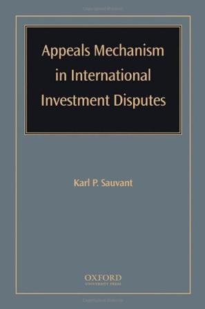 Appeals mechanism in international investment disputes