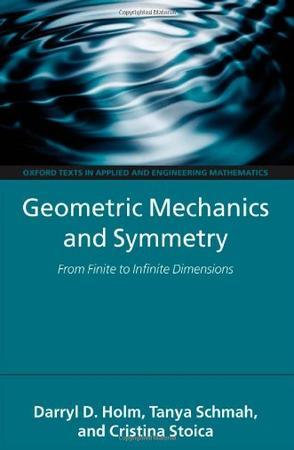 Geometric mechanics, and symmetry from finite to infinite dimensions/