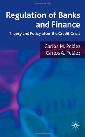 Regulation of banks and finance theory and policy after the credit crisis