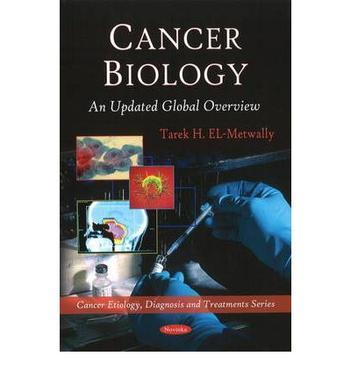 Cancer biology an updated global overview