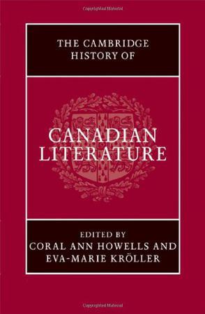 The Cambridge history of Canadian literature