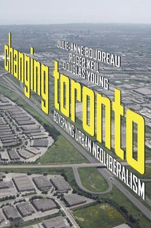 Changing Toronto governing urban neoliberalism