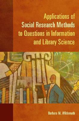 Applications of social research methods to questions in information and library science