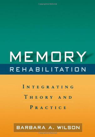 Memory rehabilitation integrating theory and practice
