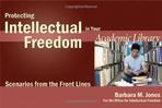 Protecting intellectual freedom in your academic library scenarios from the front lines