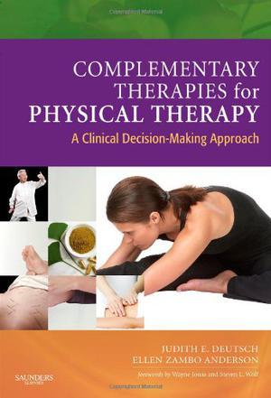 Complementary therapies for physical therapy a clinical decision-making approach