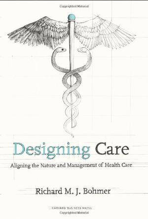 Designing care aligning the nature and management of health care