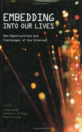 Embedding into our lives new opportunities and challenges of the Internet