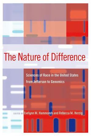 The nature of difference sciences of race in the United States from Jefferson to genomics