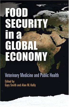 Food security in a global economy veterinary medicine and public health