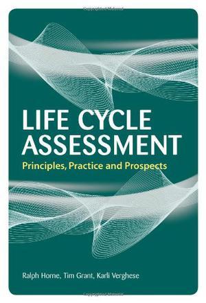 Life cycle assessment principles, practice, and prospects