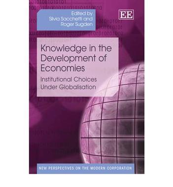 Knowledge in the development of economies institutional choices under globalisation