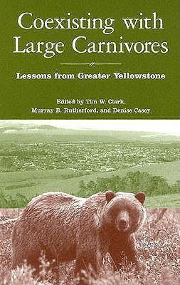 Coexisting with large carnivores lessons from Greater Yellowstone