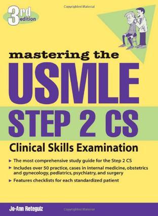 Mastering the USMLE step 2 CS (Clinical Skills Examination)