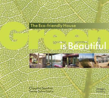 Green is beautiful the eco-friendly house