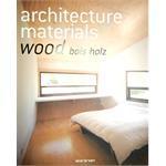 Architecture materials wood, bois, holz