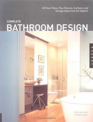 Complete bathroom design 30 floor plans, plus fixtures, surfaces, and storage ideas from the experts