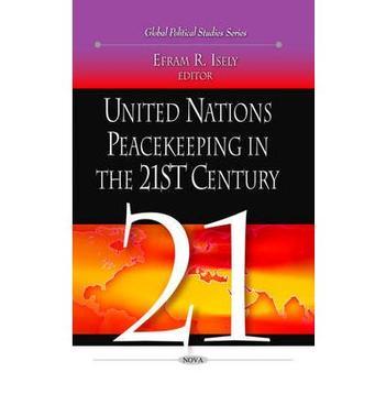 United Nations peacekeeping in the 21st century