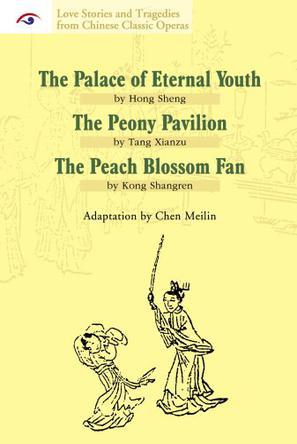 The palace of eternal youth The peony pavilion ; The peach blossom fan