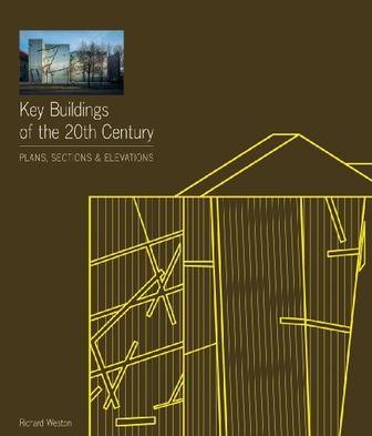 Key buildings of the 20th century plans, sections and elevations