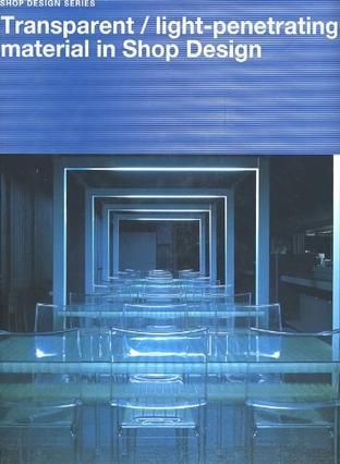 Transparent light-penetrating material in shop design